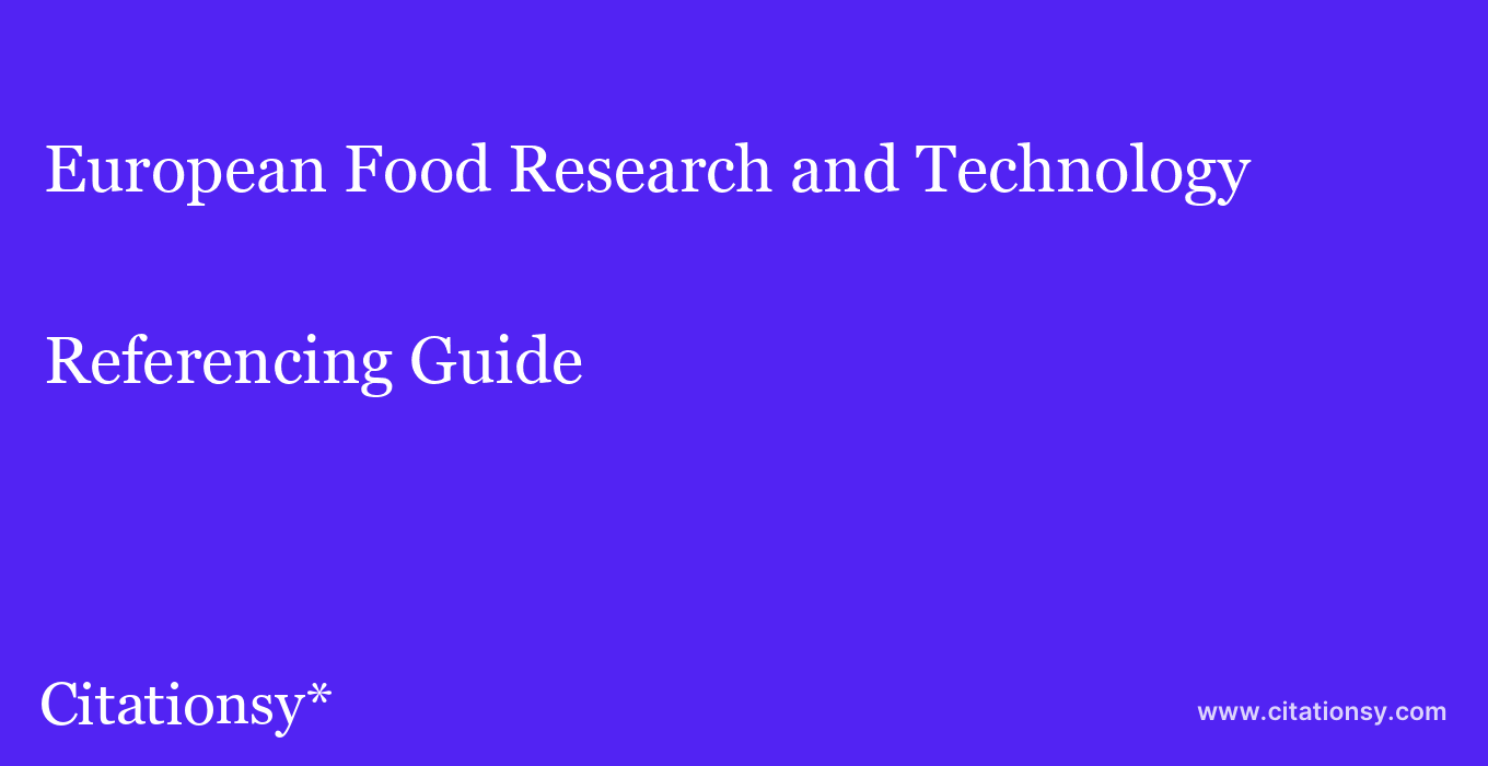 cite European Food Research and Technology  — Referencing Guide